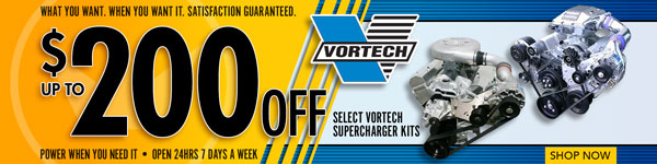 Save Up to $200 on select Vortech Supercharger Kits