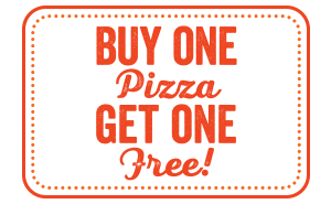 Buy one Pizza, Get one FREE!