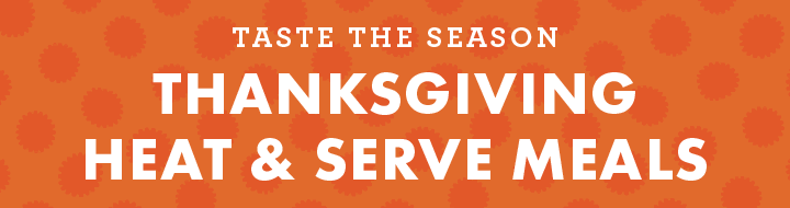 Taste The Season - Thanksgiving Heat & Serve Meals