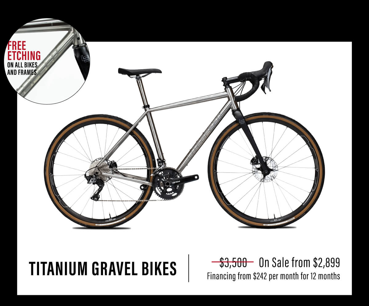Titanium Gravel Bikes, on sale from $2,899 or $242 per month for 12 months
