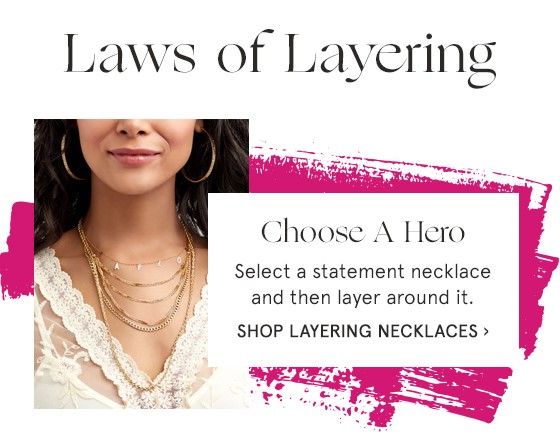 Layering Necklaces >