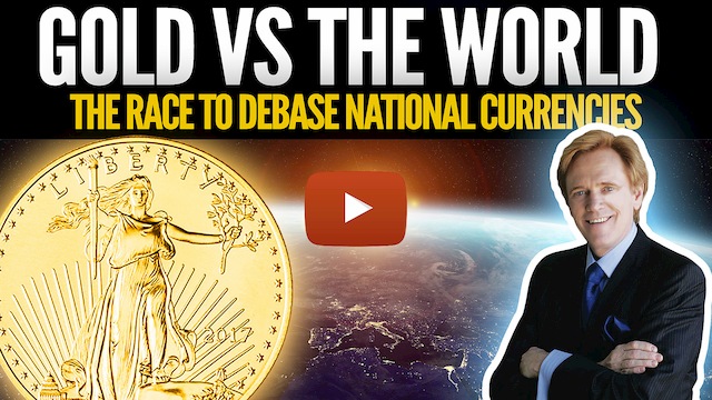 Gold Vs The World - The Race To Debase National Currencies