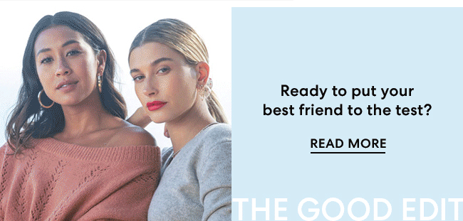 Ready to put your best friend to the test? - Read Now - The Good Edit