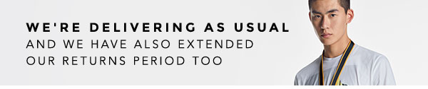 We''re delivering as usual and have also extended our returns period