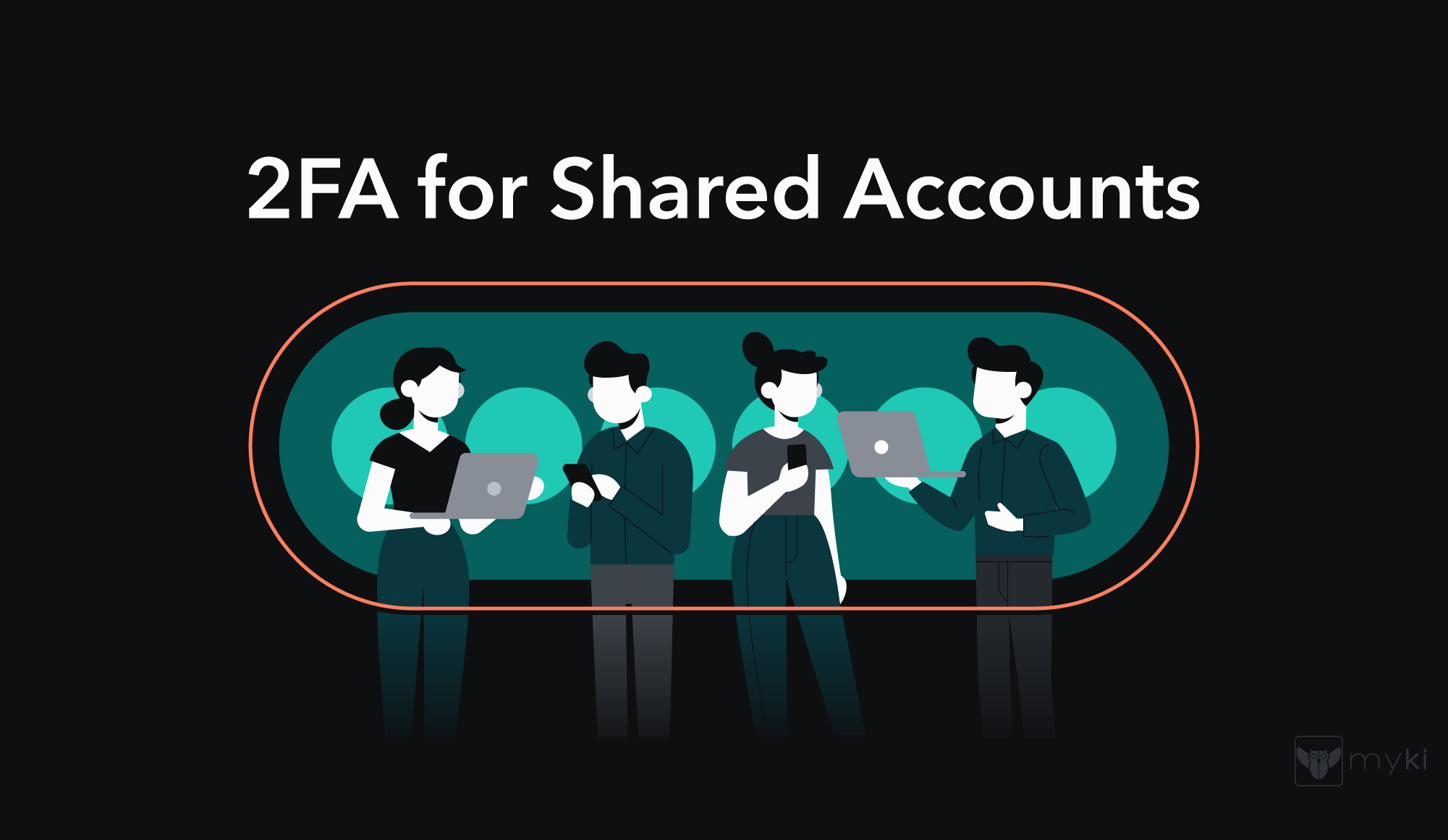 Even Shared Accounts Can Be 2FA-Protected. Here''s How.