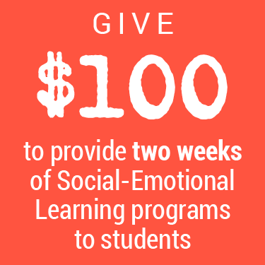 # Give $100 to provide two weeks of Social-Emotional Learning programs to students