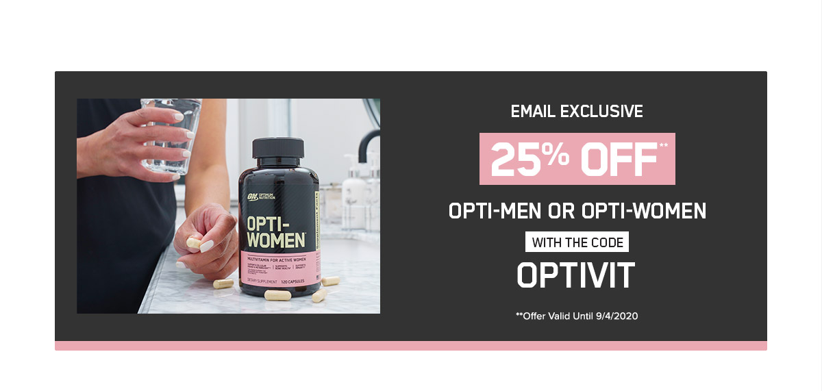 Email Exclusive 25% Off Opti-men and Opti-women With The Code OPTIVIT **Offer Valid Until 9/4/2020