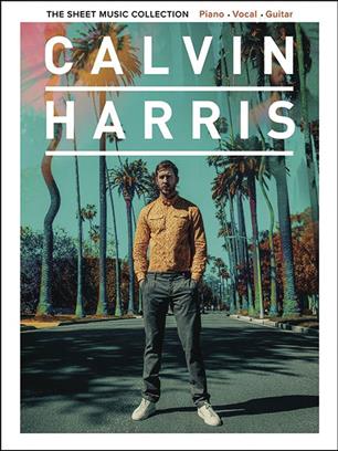 Calvis Harris: Calvin Harris: The Sheet Music Collection: Piano, Vocal, Guitar