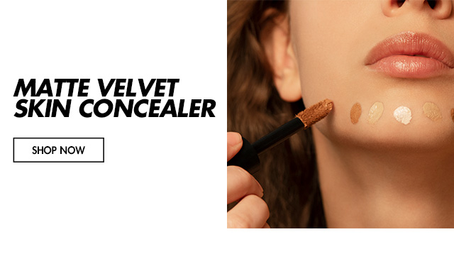 Save up to 20% Off on the NEW Matte Velvet Skin Concealer