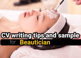 How to write a good resume and CV of Beautician? 