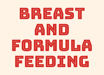 Breast and formula feeding