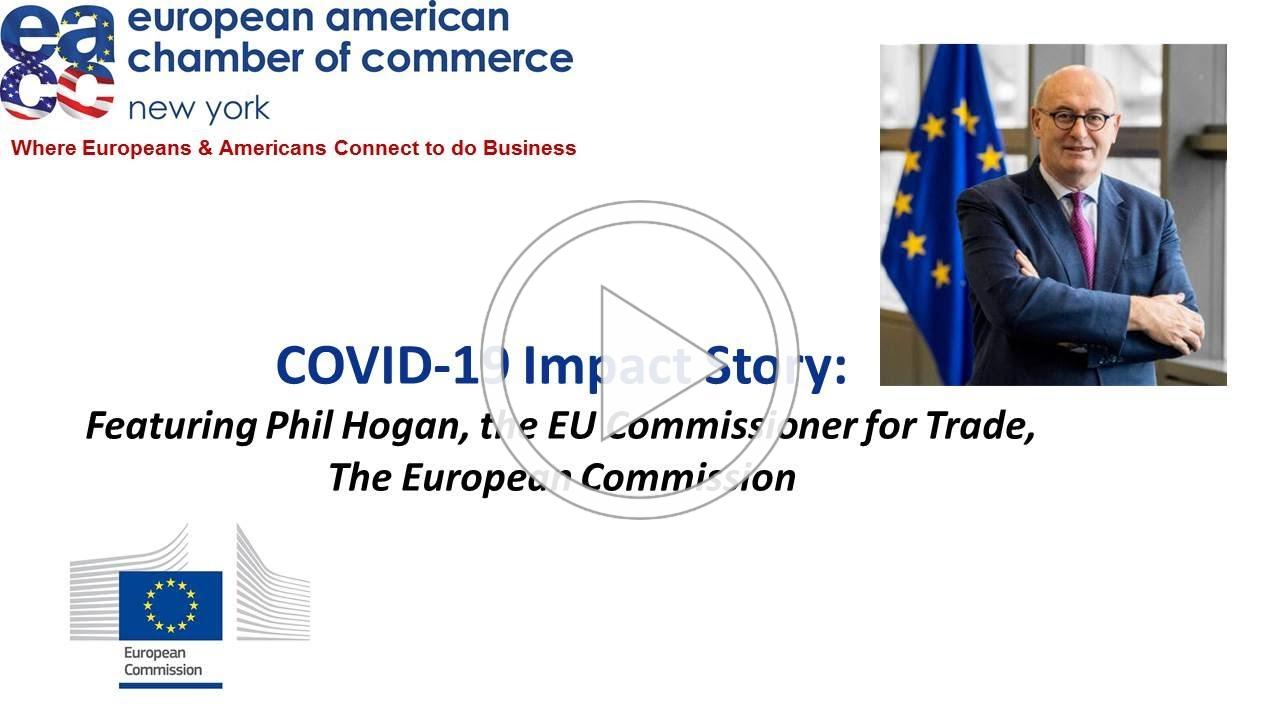 COVID-19 Impact Story: Phil Hogan, EU Commissioner for Trade, the European Commission
