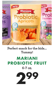 Mariani Probiotic Fruit - 6-7 oz. - $2.99