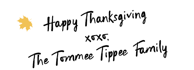 Happy Thanksgiving xoxo - The Tommee Tippee Family
