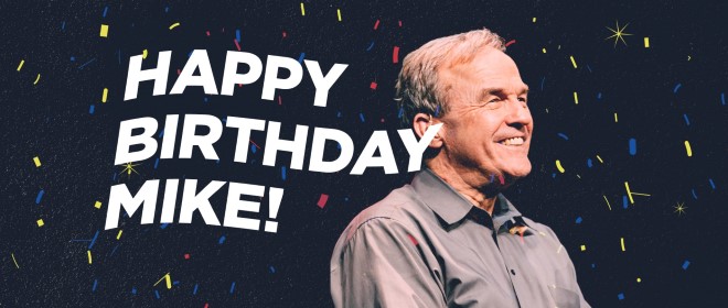 Happy Birthday Mike!