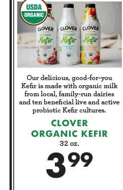Clover Organic Kefir - 32 oz. - $3.99