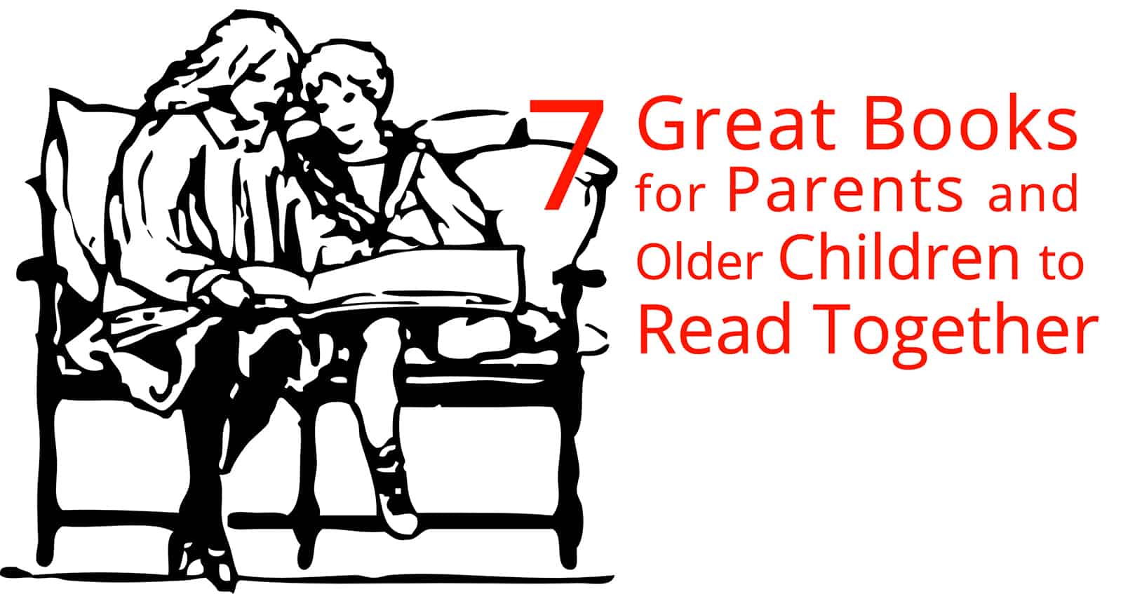 7 Great Books for Parents and Older Children to Read Together