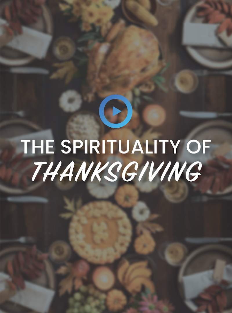 The Spirituality of Thanksgiving