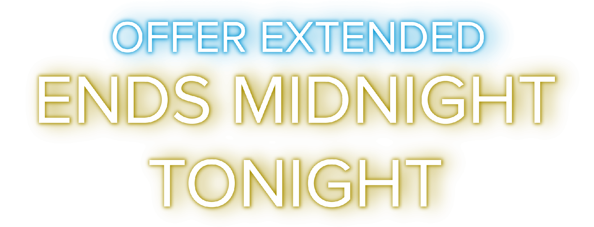 Offer Extended - Ends Midnight Tonight 