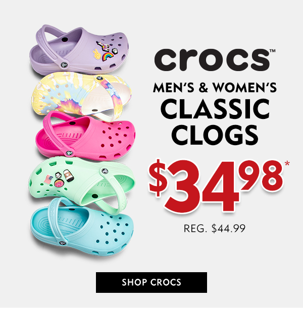 CROCS MEN''S AND WOMEN''S CLASSIC CLOGS $34.98. SHOP NOW!