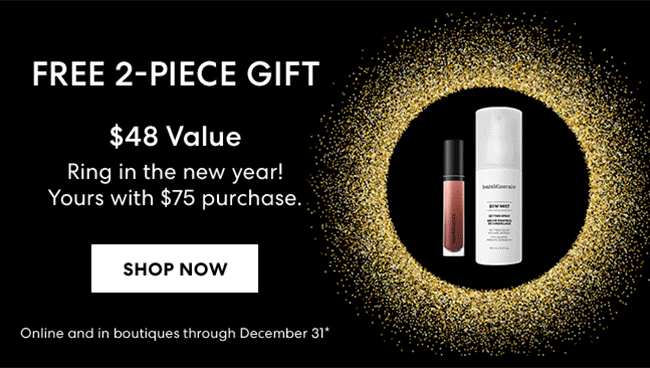 Free 2-Piece Gift - $48 Value - Ring in the new year! Yours with $75 purchase. Shop Now - Online and in boutiques through December 31*