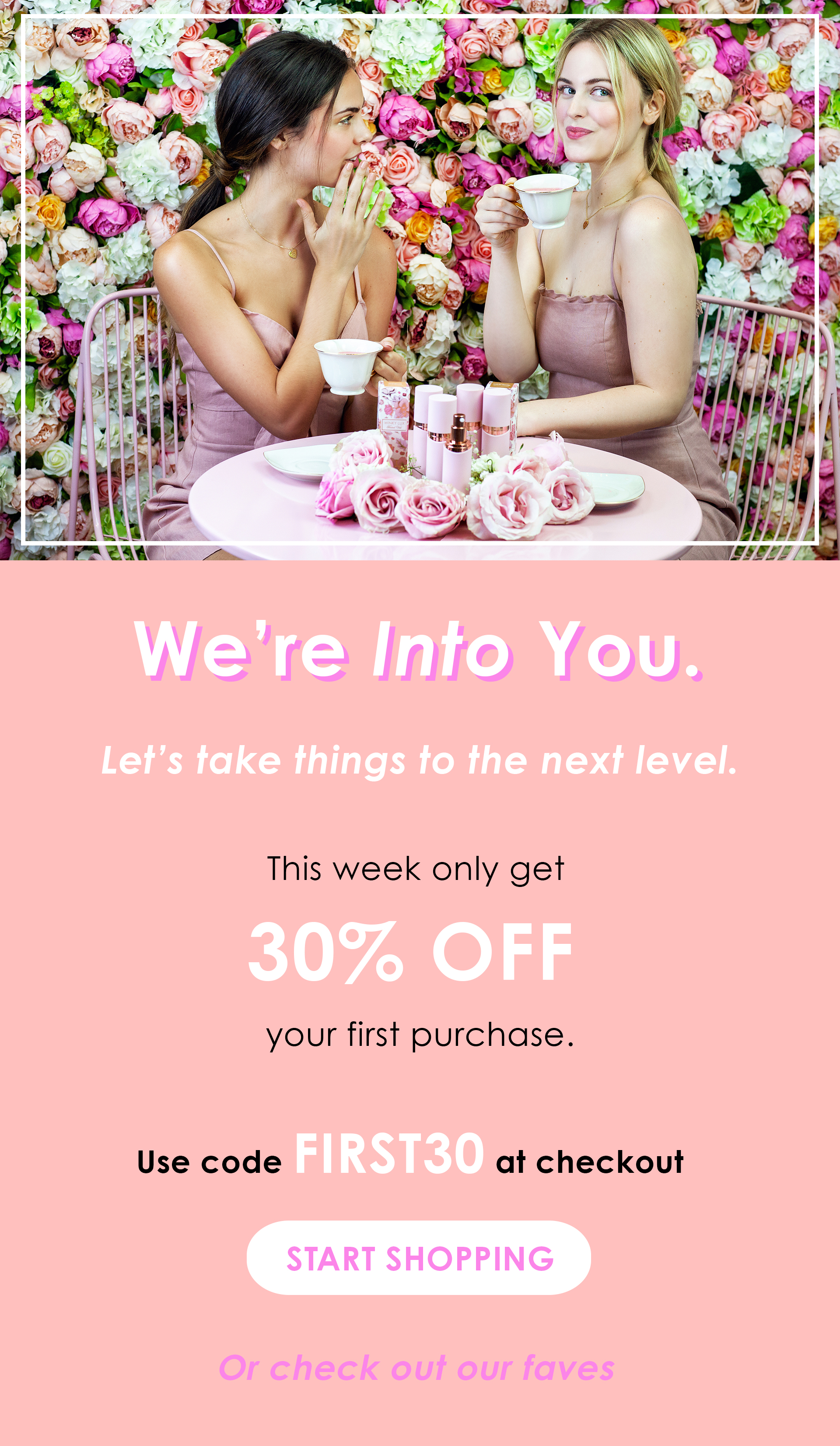 Get 30% Off Your First Purchase With Code FIRST30!