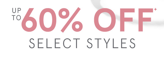 Up to 60% Off Select Styles