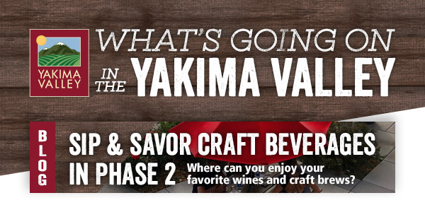 What''s Going on in the Yakima Valley right now!