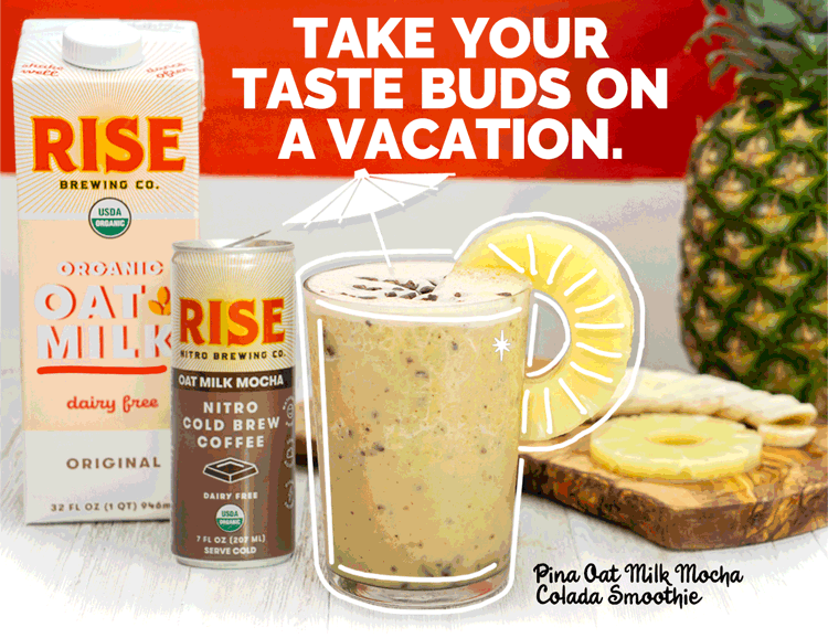 Take your taste buds on a vacation. Image: A glass with the Pina Oat Milk Moca Colada Smoothie, a carton of Oat Milk and a can of Rise Oat Milk Mocha.