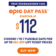 Your Recommended Pass is the Epic Day Pass - Starting at $112