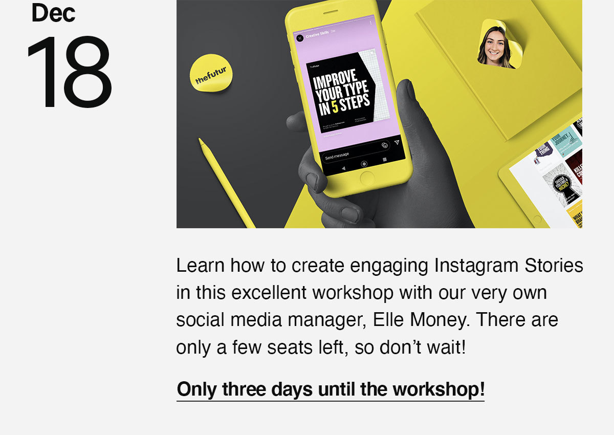 Learn how to create engaging Instagram Stories in this excellent workshop with our very own social media manager, Elle Money. There are only a few seats left, so don't wait! 
