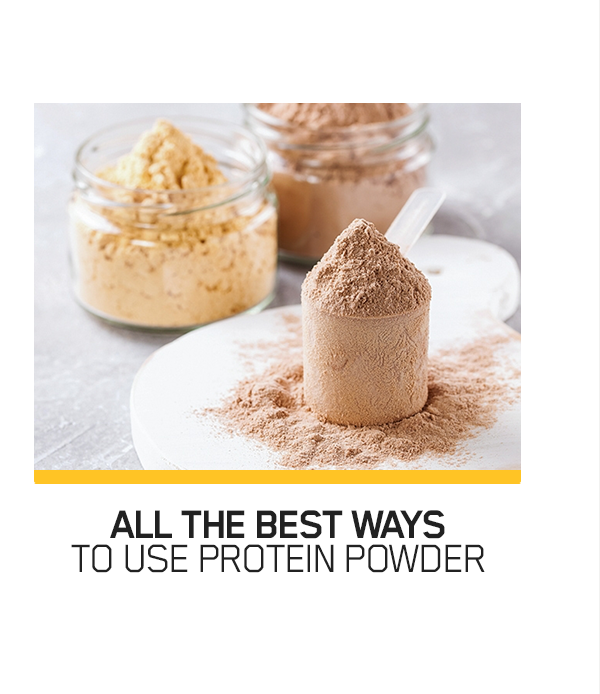 All The Best Ways To Use Protein Powder