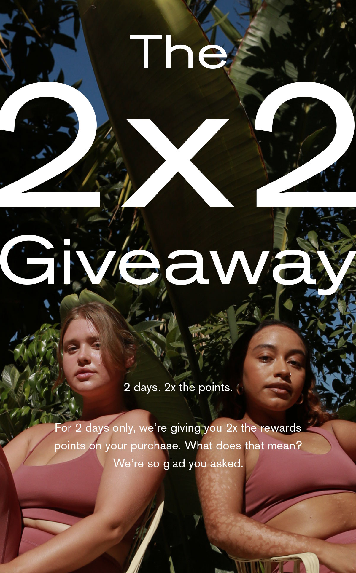 The 2x2 Giveaway | Earn Double Points