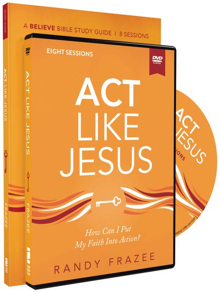 Act Like Jesus  How Can I Put My Faith into Action?