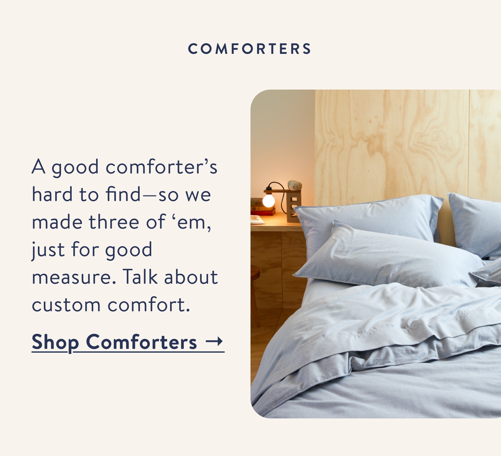 A good comforter's hard to find-so we made three of 'em, just for good measure. 