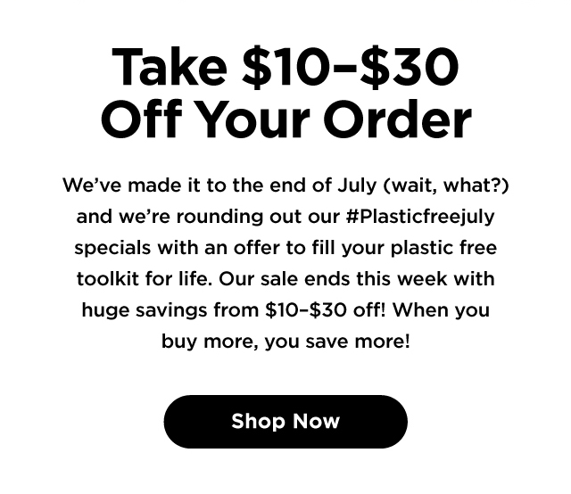 Buy More Save More. Plus FREE Straw Set over $80
