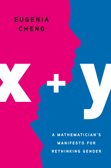 x + y by Eugenia Cheng
