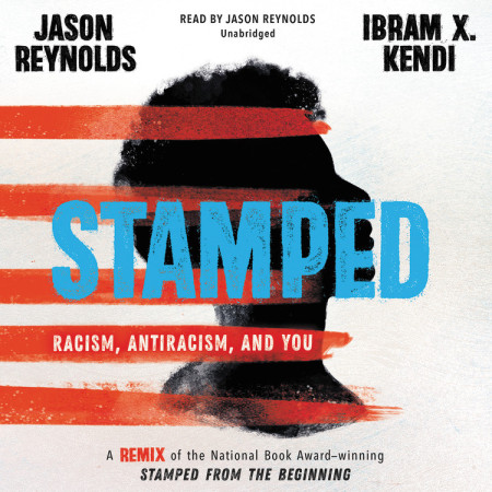Audiobook: Stamped: Racism, Antiracism, and You