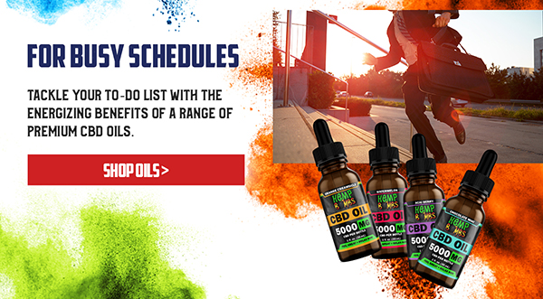 For Busy Schedules Tackle your to-do list with the energizing benefits of a range of premium CBD Oils. <SHOP OILS button>