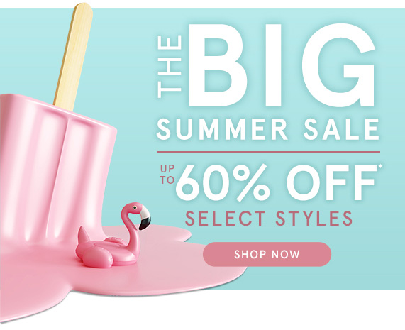 The Big Summer Sale! Up to 60% Off Select Styles