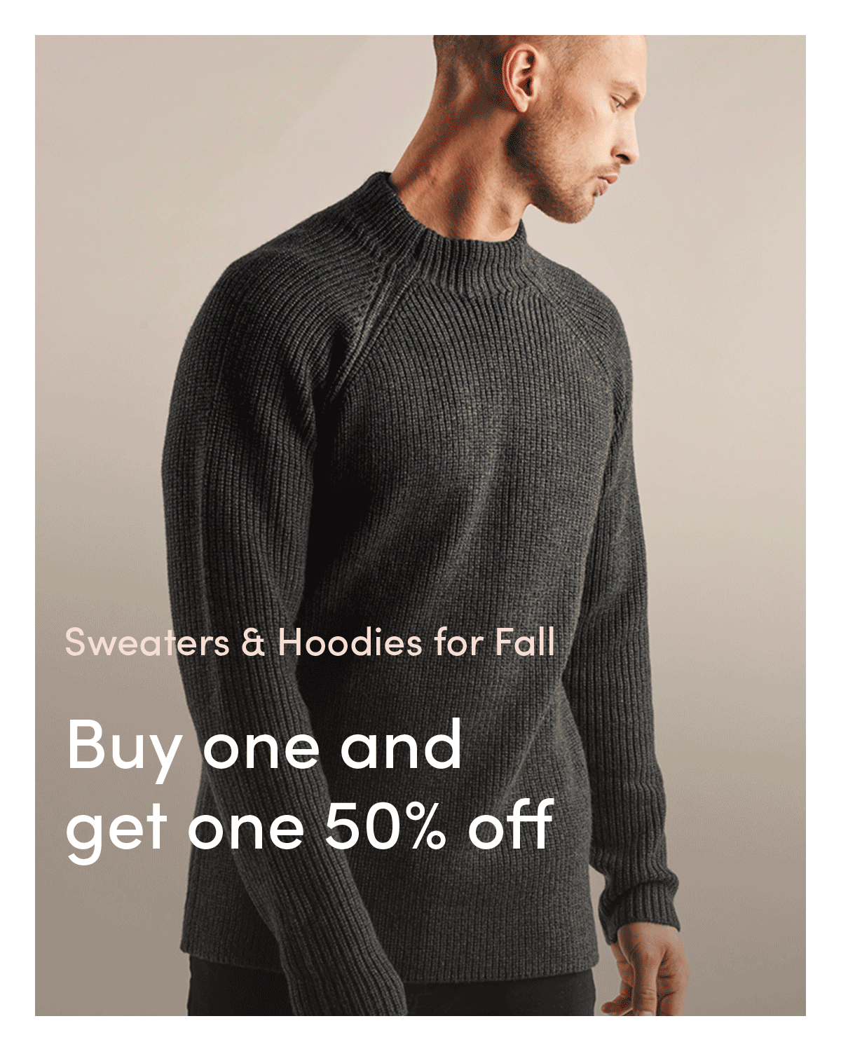 Buy 1, Get 1 50% off Sweaters and Hoodies