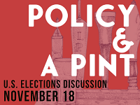 Policy and a Pint - U.S. Elections Discussion November 18