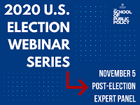2020 U.S. Election Webinar Series - November 5, Post-Election Expert Panel