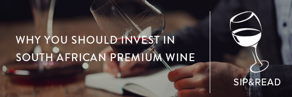 Why you should invest in premium South African wine