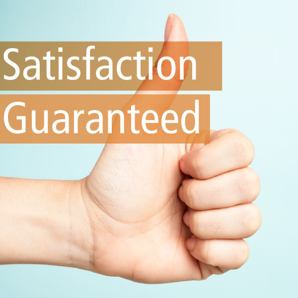 100% Satisfaction Guaranteed!