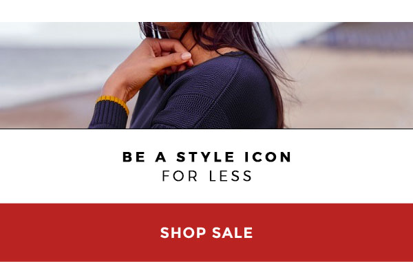 Be a style icon for less. Shop sale