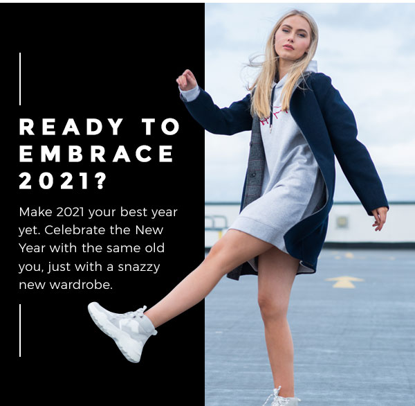 Make 2021 your best year yet. Celebrate the New Year with the same old you, just with a snazzy new wardrobe.