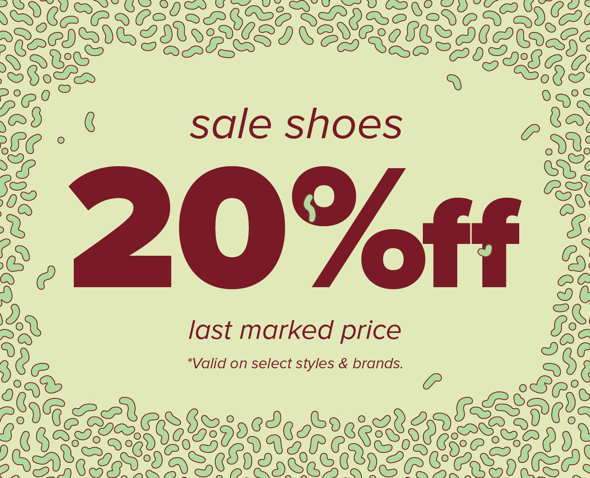 SHOE SALE - UP TO 20% OFF LAST MARKED PRICE - SHOP NOW