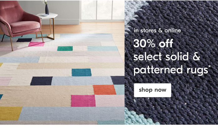 30% offselect solid &patterned rugs*