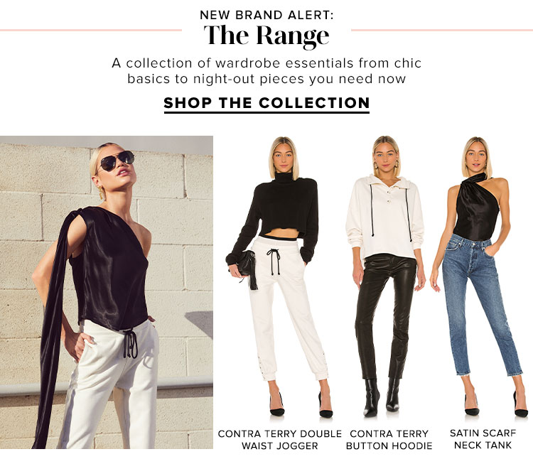 NEW BRAND ALERT: The Range. A collection of wardrobe essentials from chic basics to night-out pieces you need now. Shop the Collection.